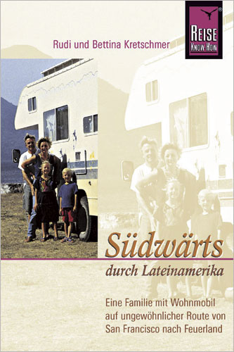 Cover vom Buch fuer Roadtrip Fans mit dem Titel Suedwaerts durch Lateinamerika