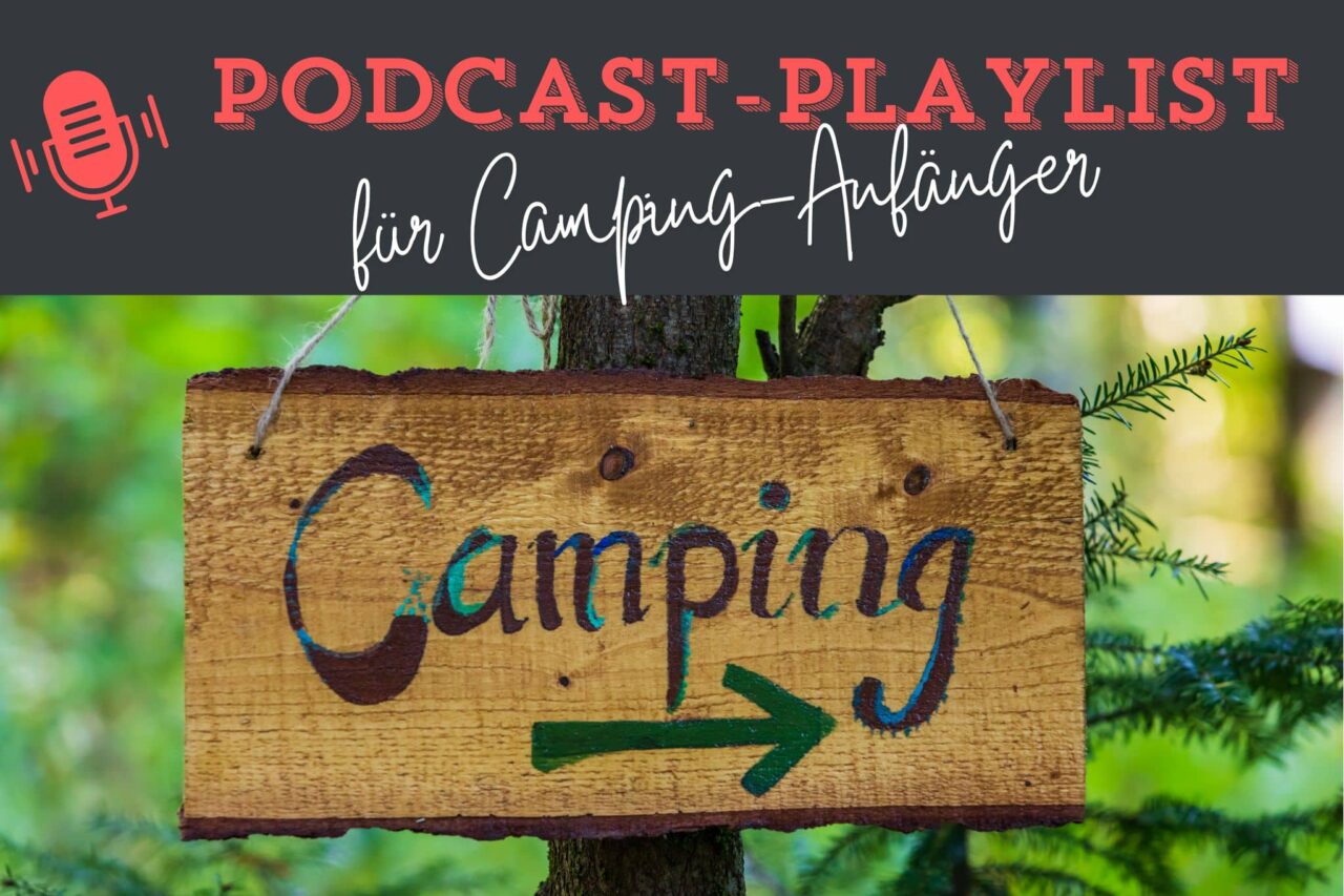 Podcast Camping Anfaenger Playlist CamperStyle